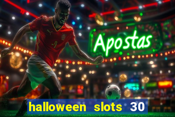 halloween slots 30 linhas multi jogos