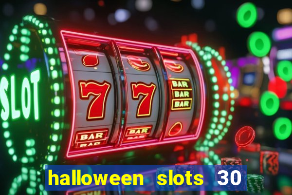halloween slots 30 linhas multi jogos