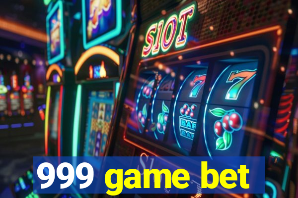 999 game bet