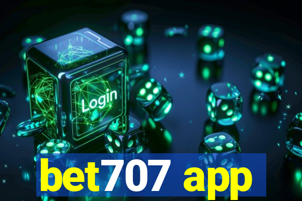 bet707 app