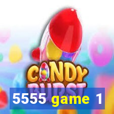 5555 game 1
