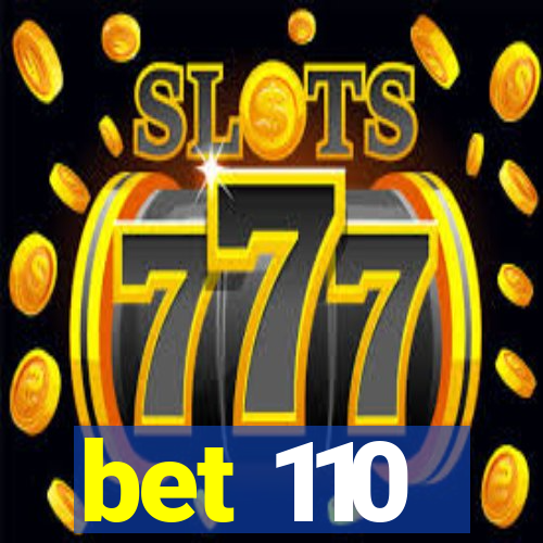 bet 110