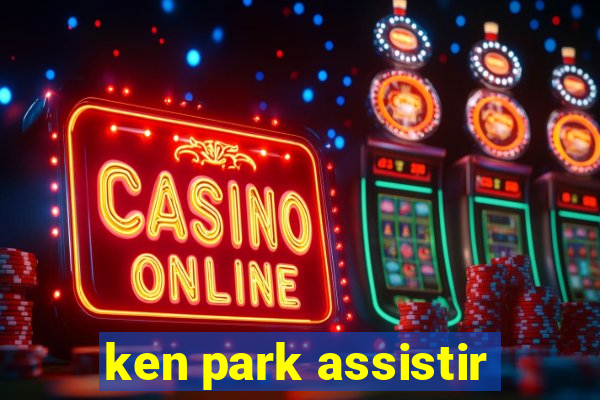ken park assistir