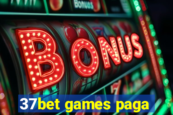37bet games paga