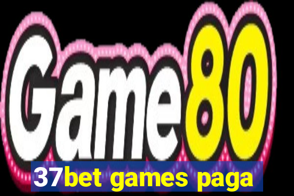 37bet games paga