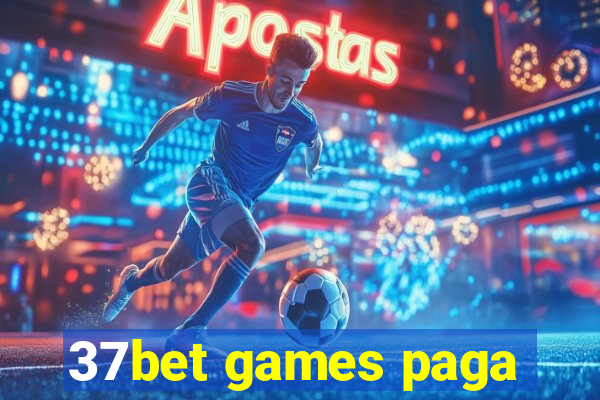 37bet games paga