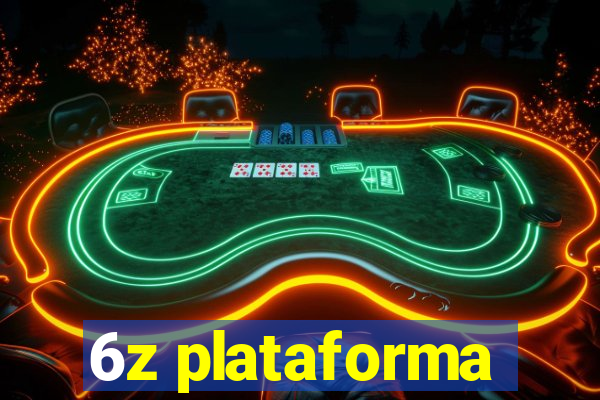 6z plataforma