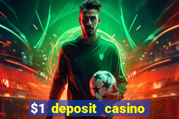 $1 deposit casino 2018 nz