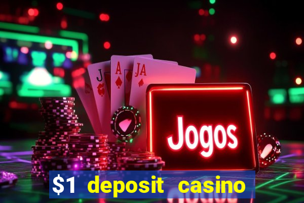 $1 deposit casino 2018 nz