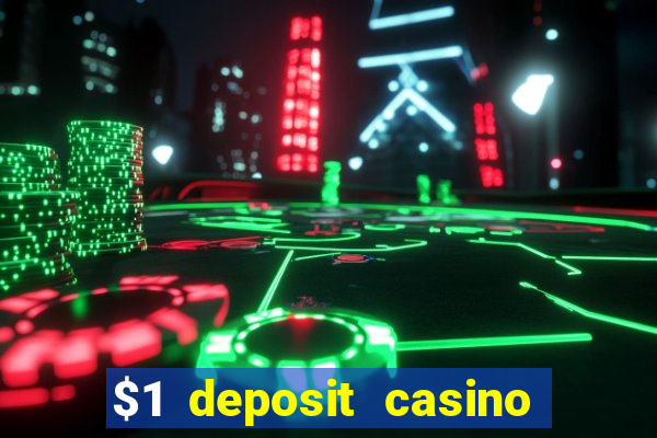 $1 deposit casino 2018 nz