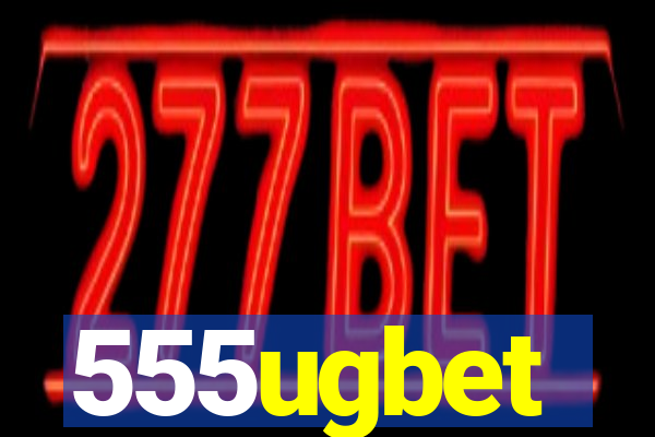 555ugbet