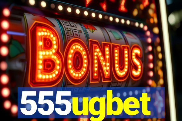 555ugbet