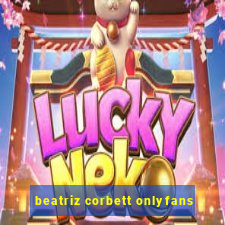 beatriz corbett onlyfans