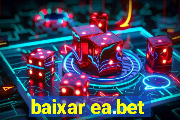 baixar ea.bet