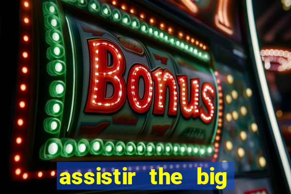 assistir the big bang dublado