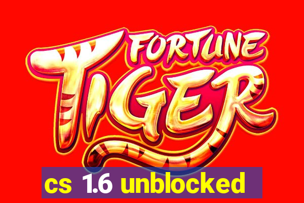 cs 1.6 unblocked