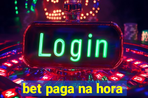 bet paga na hora
