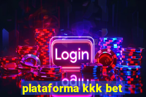 plataforma kkk bet