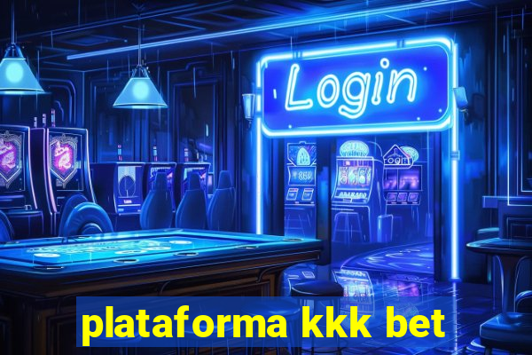 plataforma kkk bet