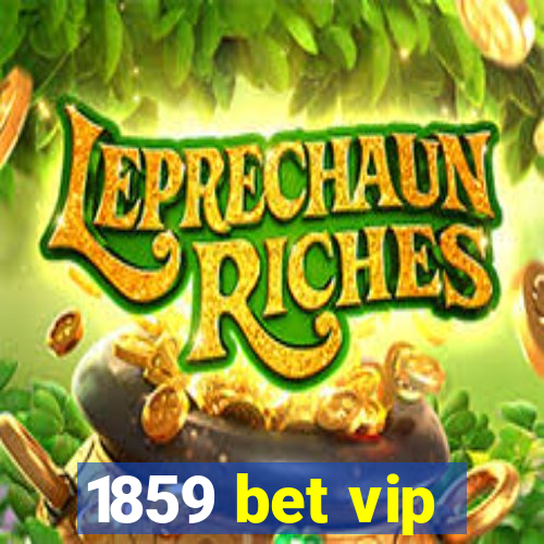1859 bet vip