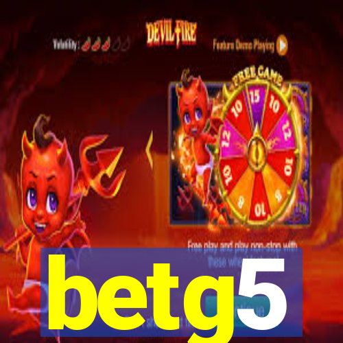 betg5