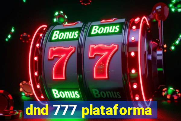 dnd 777 plataforma