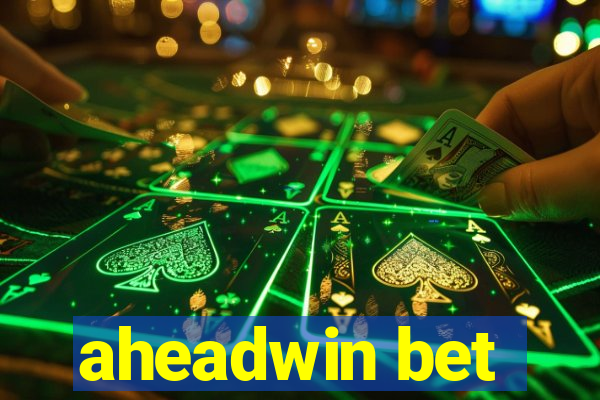 aheadwin bet