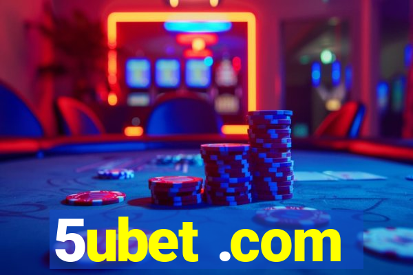 5ubet .com