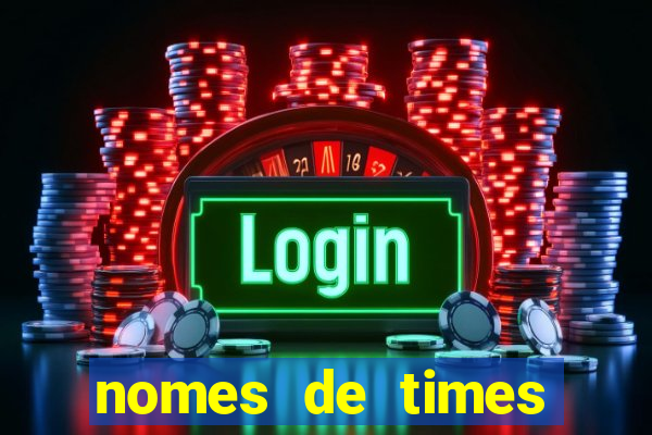 nomes de times europeus criativos