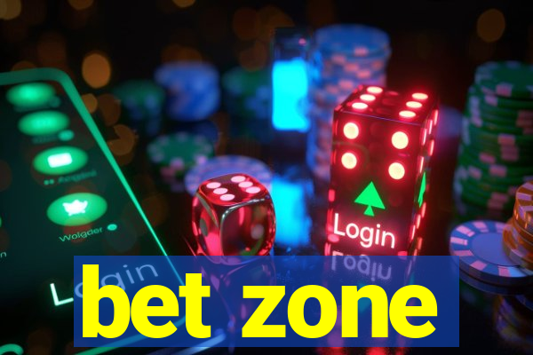 bet zone