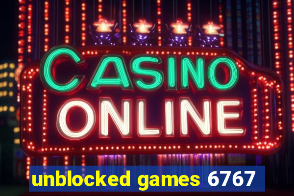 unblocked games 6767