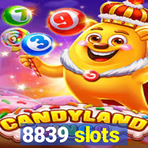 8839 slots