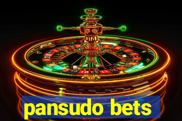 pansudo bets