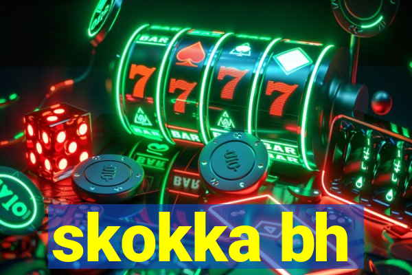 skokka bh