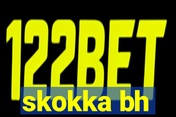 skokka bh