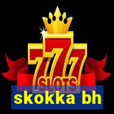 skokka bh