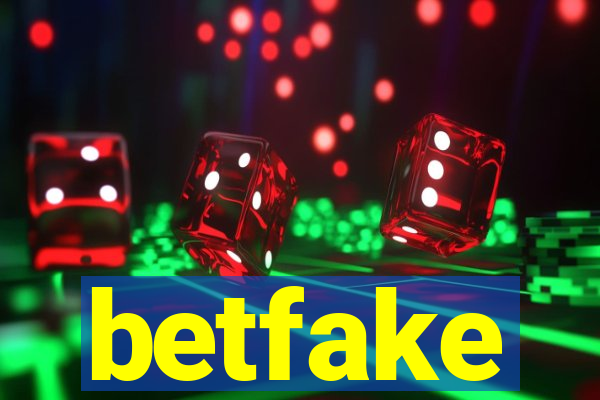 betfake