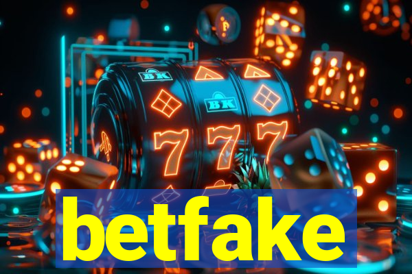 betfake