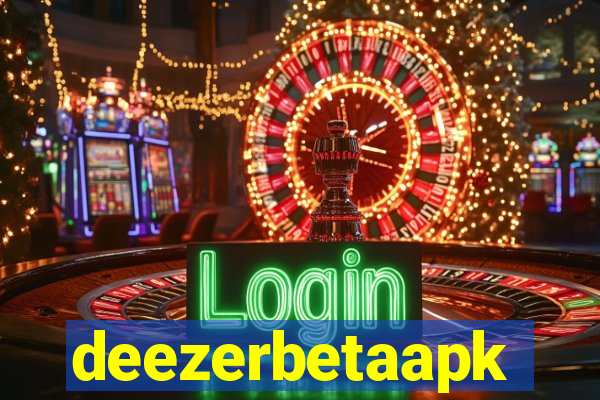 deezerbetaapk