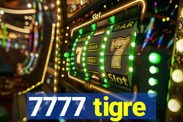 7777 tigre