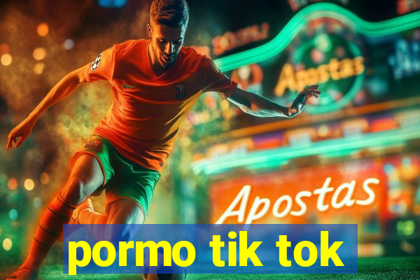pormo tik tok