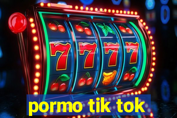 pormo tik tok