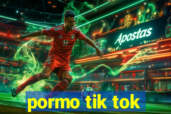 pormo tik tok
