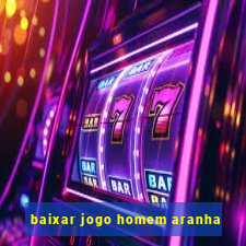baixar jogo homem aranha