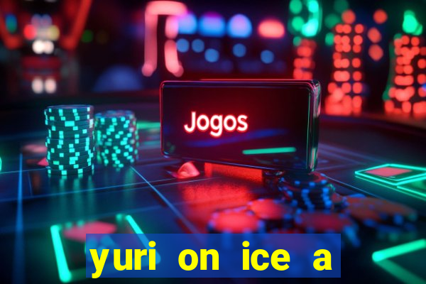 yuri on ice a night on barcelona
