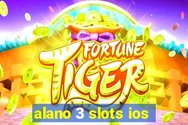 alano 3 slots ios