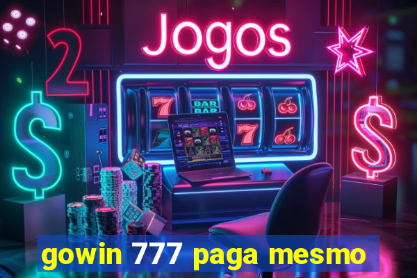gowin 777 paga mesmo