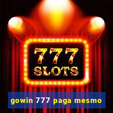 gowin 777 paga mesmo