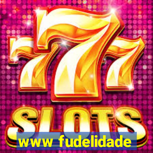 www fudelidade