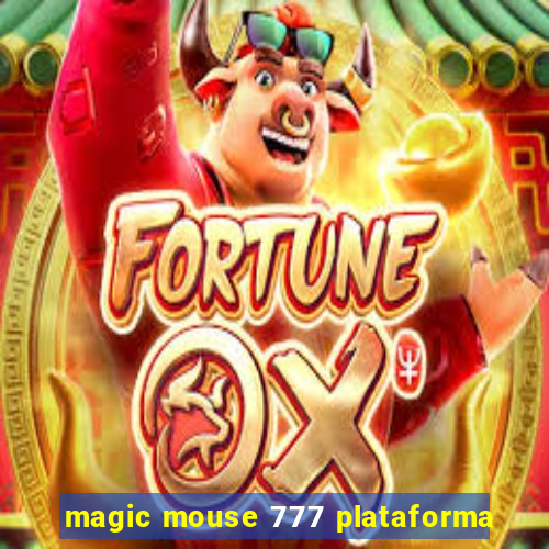 magic mouse 777 plataforma